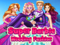 Гульня Super Barbie Wedding Fashion