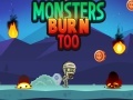 Гульня Monsters Burn Too