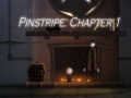 Гульня Pinstripe: Chapter 1