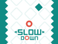 Гульня Slow Down