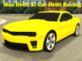 Гульня Max Drift X: Car Drift Racing