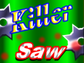 Гульня Killer Saw
