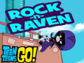 Гульня Teen titans go! Rock-n-raven