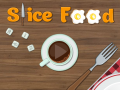 Гульня Slice Food  