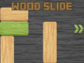 Гульня Wood Slide