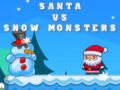 Гульня Santa VS Snow Monsters