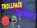 Гульня Trollface Vs Zombies