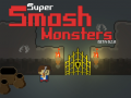 Гульня Super Smash Monsters
