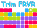 Гульня Trim FRVR