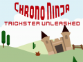 Гульня Chrono Ninja: Trickster Unleashed