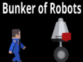 Гульня Bunker Of Robots