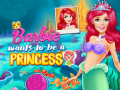 Гульня Barbie Wants To Be A Princess