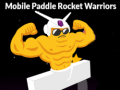 Гульня Mobile Paddle Rocket Warriors
