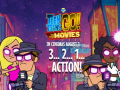 Гульня Teen Titans Go to the Movies in cinemas August 3 2 1 Action
