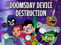 Гульня Teen Titans Go to the Movies in cinemas August 3: Doomsday Device Destruction
