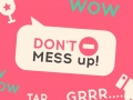 Гульня Don't Mess Up