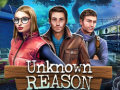 Гульня Unknown Reason