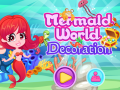 Гульня Mermaid World Decoration