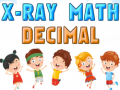 Гульня X-Ray Math Decimals