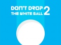 Гульня Don't Drop The White Ball 2