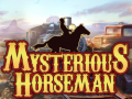 Гульня Mysterious Horseman