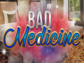 Гульня Bad Medicine