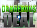 Гульня Dangerous Deal