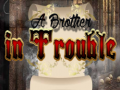 Гульня A Brother in Trouble
