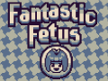 Гульня Fantastic Fetus