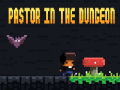 Гульня Pastor In The Dungeon