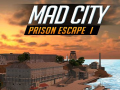 Гульня Mad City Prison Escape I