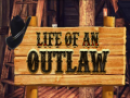 Гульня Life of an Outlaw
