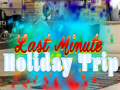 Гульня Last Minute Holiday Trip