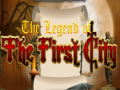 Гульня The legend of the First City