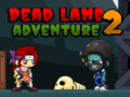 Гульня Dead Land Adventure 2