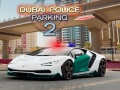 Гульня Dubai Police Parking 2