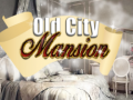 Гульня Old City Mansion