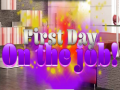 Гульня First Day on the Job!