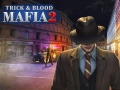 Гульня Mafia Trick & Blood 2