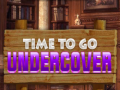 Гульня Time To Go Undercover
