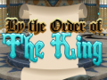 Гульня By Order of the King