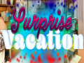 Гульня A Surprise Vacation.  