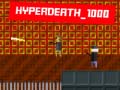 Гульня Hyperdeath_1000