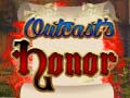 Гульня Outcasts Honor