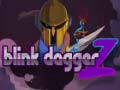 Гульня Blink Dagger Z