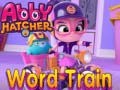 Гульня Abby Hatcher Word train
