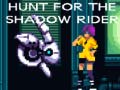 Гульня Hunt for the Shadow Rider
