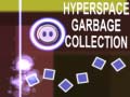 Гульня Hyperspace Garbage Collection