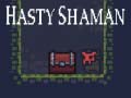Гульня Hasty Shaman