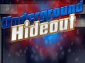 Гульня Underground Hideout